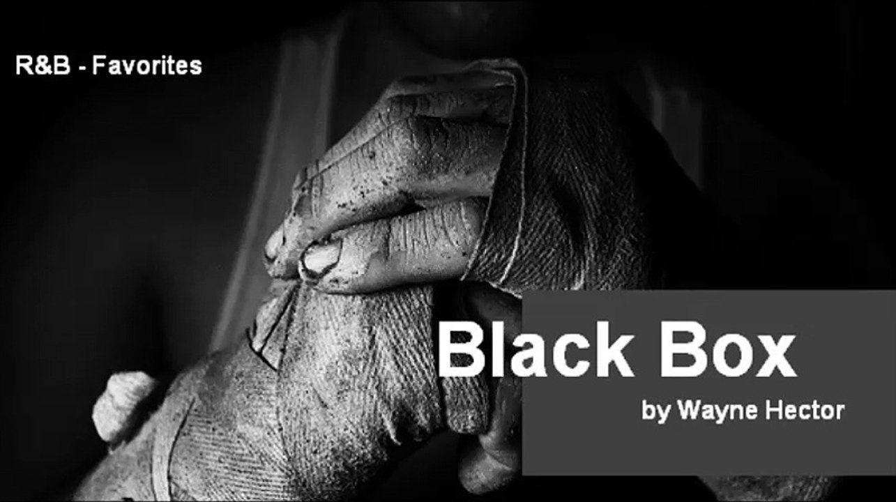 Black Box by Wayne Hector (R&B - Favorites)
