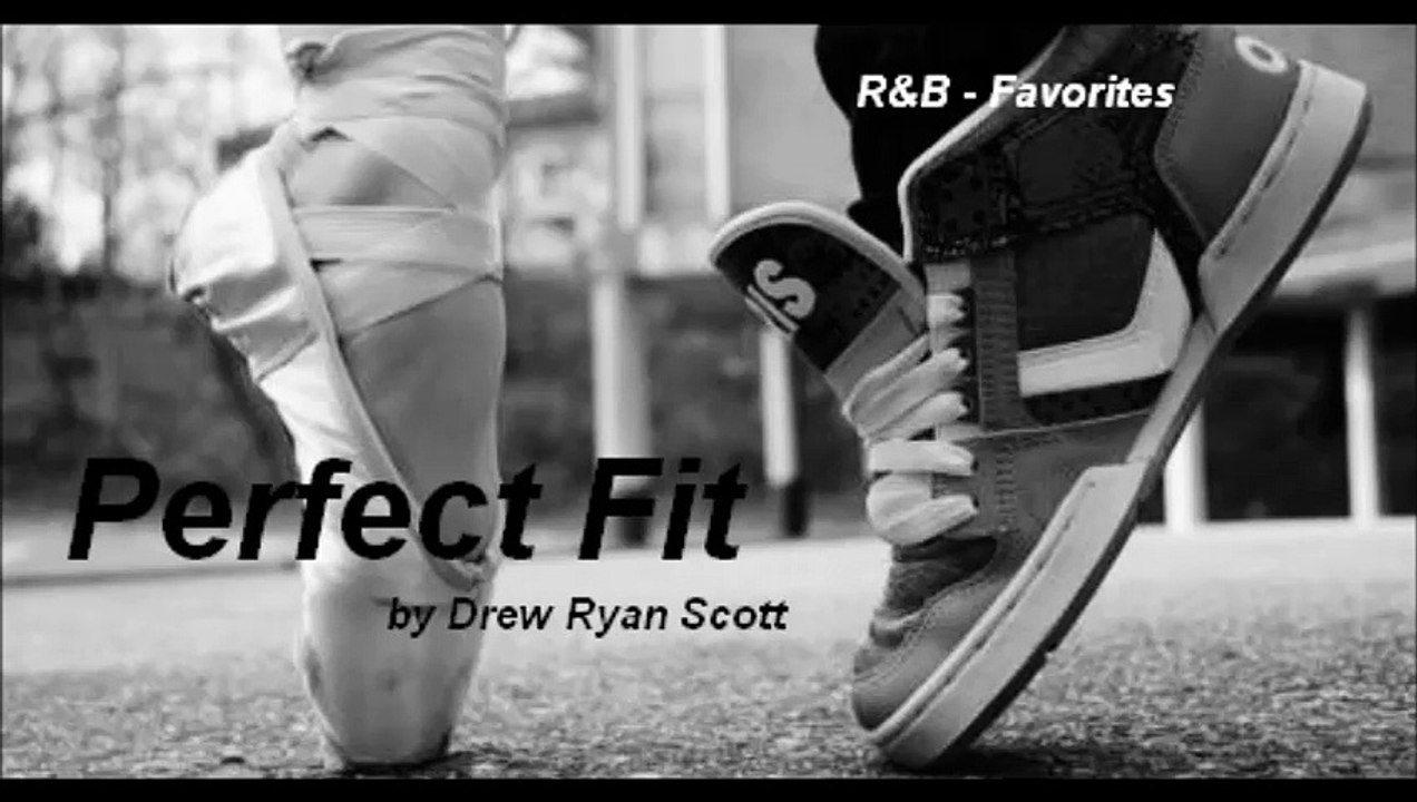 Perfect Fit by Drew Ryan Scott (R&B - Favorites)
