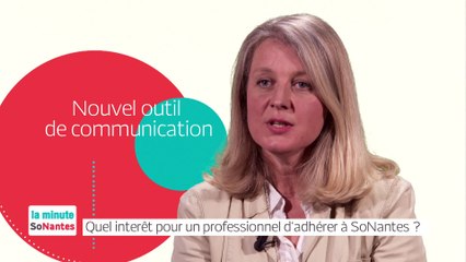 Quel intérêt pour un professionnel d'adhérer à SoNantes ?