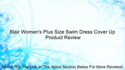 Blair Women's Plus Size Swim Dress Cover Up Review