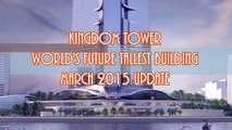 Kingdom Tower- World's Tallest Building- March 2015 Construction UPDATE