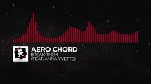 [Trap] - Aero Chord - Break Them (feat. Anna Yvette) [Monstercat Release]