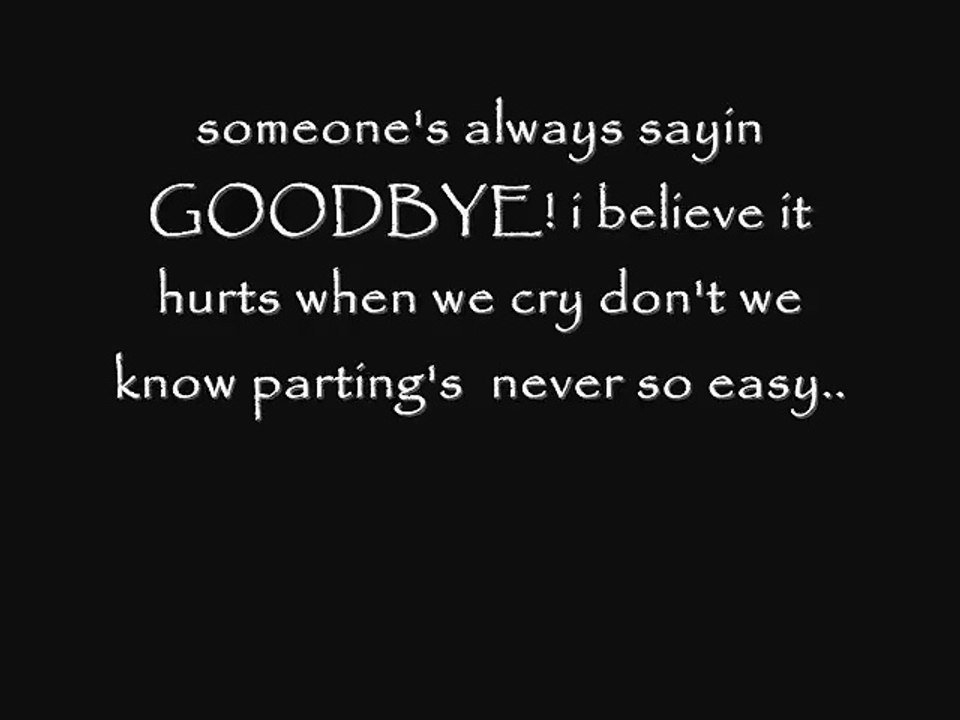 someone's always saying goodbye by allona w lyrics