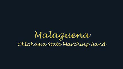 Malaguena - Oklahoma State Marching Band