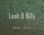 Leah and Billy - Brotherhood Family Ties - Tear Drops