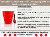 Red Outdoor Collapsible Travel Drinking Cup with Pill Box for Camping and Hiking