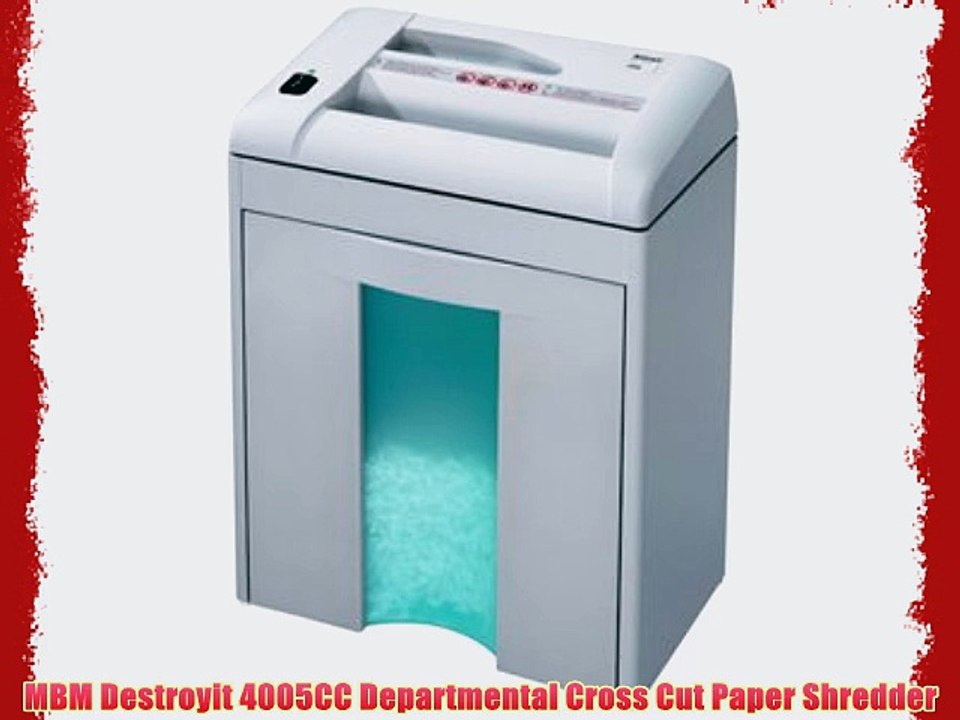MBM Destroyit 4005CC Departmental Cross Cut Paper Shredder
