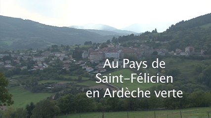Au pays de Saint-Félicien en Ardèche verte