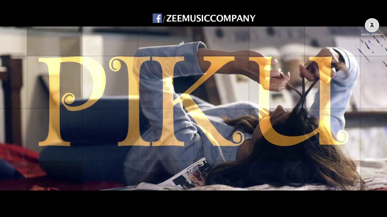 Piku Title Track Remix - Title Song – Piku [2015] FT. Irrfan Khan - Deepika Padukone & Amitabh Bachchan [FULL HD] - (SULEMAN - RECORD)