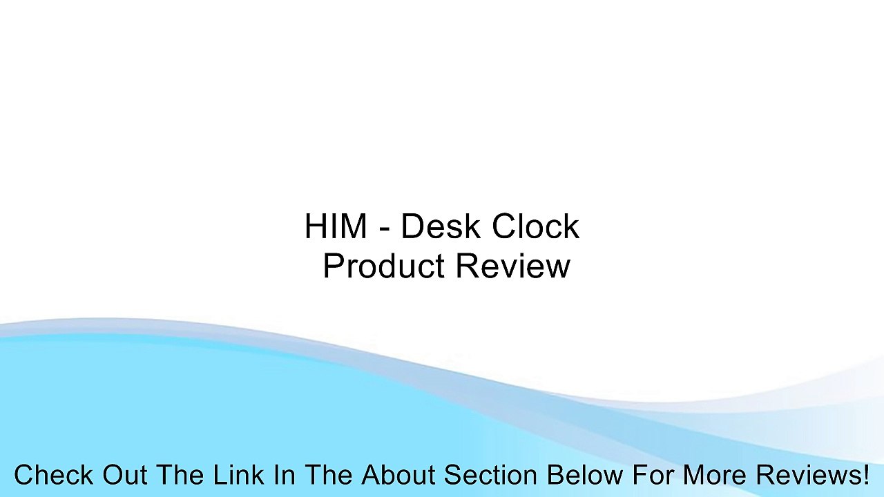 HIM - Desk Clock Review