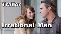 Irrational Man - Trailer #1 [Full HD] (Emma Stone, Joaquin Phoenix, Woody Allen) [CANNES 2015]