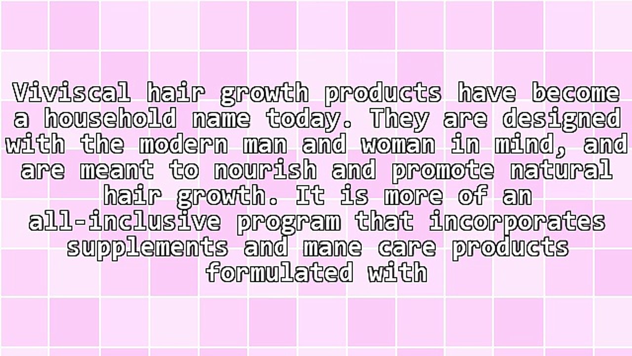 An In-Depth Look At The Now Famous Viviscal Hair Growth Program