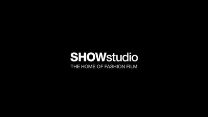 SHOWreel: Highlights from SHOWstudio's Rich Archive of Fashion Films and Interviews