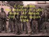 British Army 1PWRR defence of CIMIC House in Al Amarah