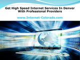 Get High Speed Internet Services In Denver With Professional Providers