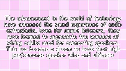 High Performance Speaker Wire For Better Experience