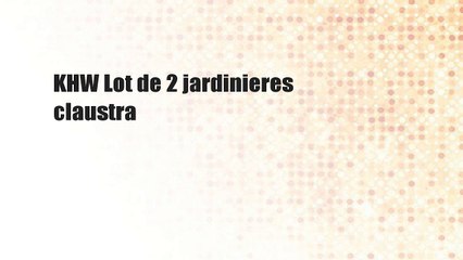 KHW Lot de 2 jardinieres claustra
