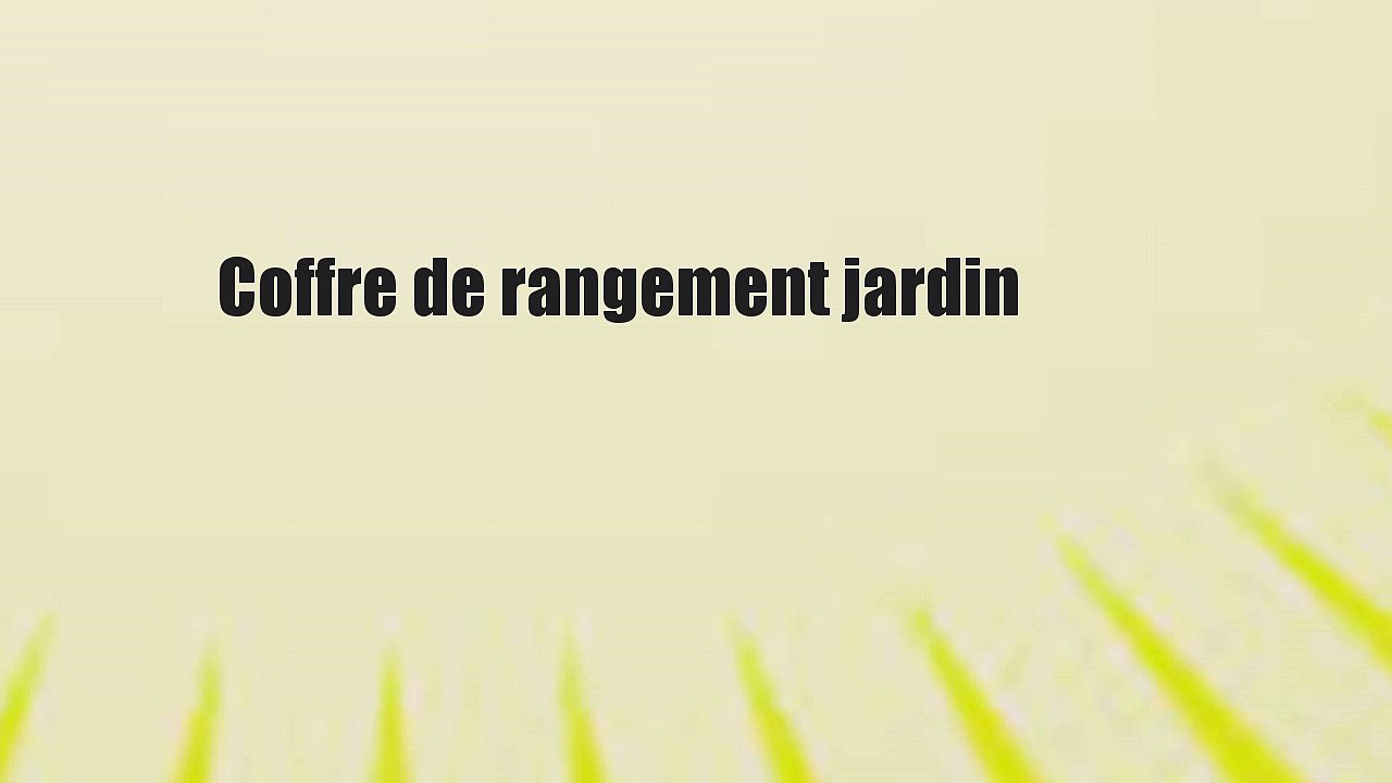 Coffre de rangement jardin