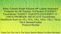 Bodu Colored Smart Silicone HP Laptop Keyboard Protector for HP Pavilion 15,Pavilion G15,ENVY TouchSmart 15,ENVY 15-j015TX,CQ15,ENVY 17-j106TX,PROBOOK 350 G1,G15 TouchSmart Sleekbook Such as 15-j, 15-b, 15t-j, 15t-e, 15z-j, 15z-e, 15z-b Series(Purple) Rev