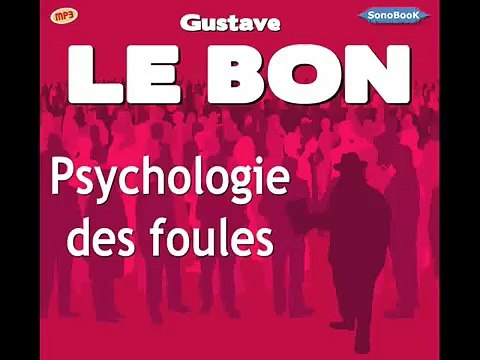 Psychologie des Foules de Gustave LE BON