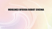 MOULINEX HF800A ROBOT CUCINA