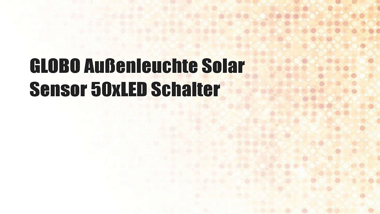 GLOBO Außenleuchte Solar Sensor 50xLED Schalter