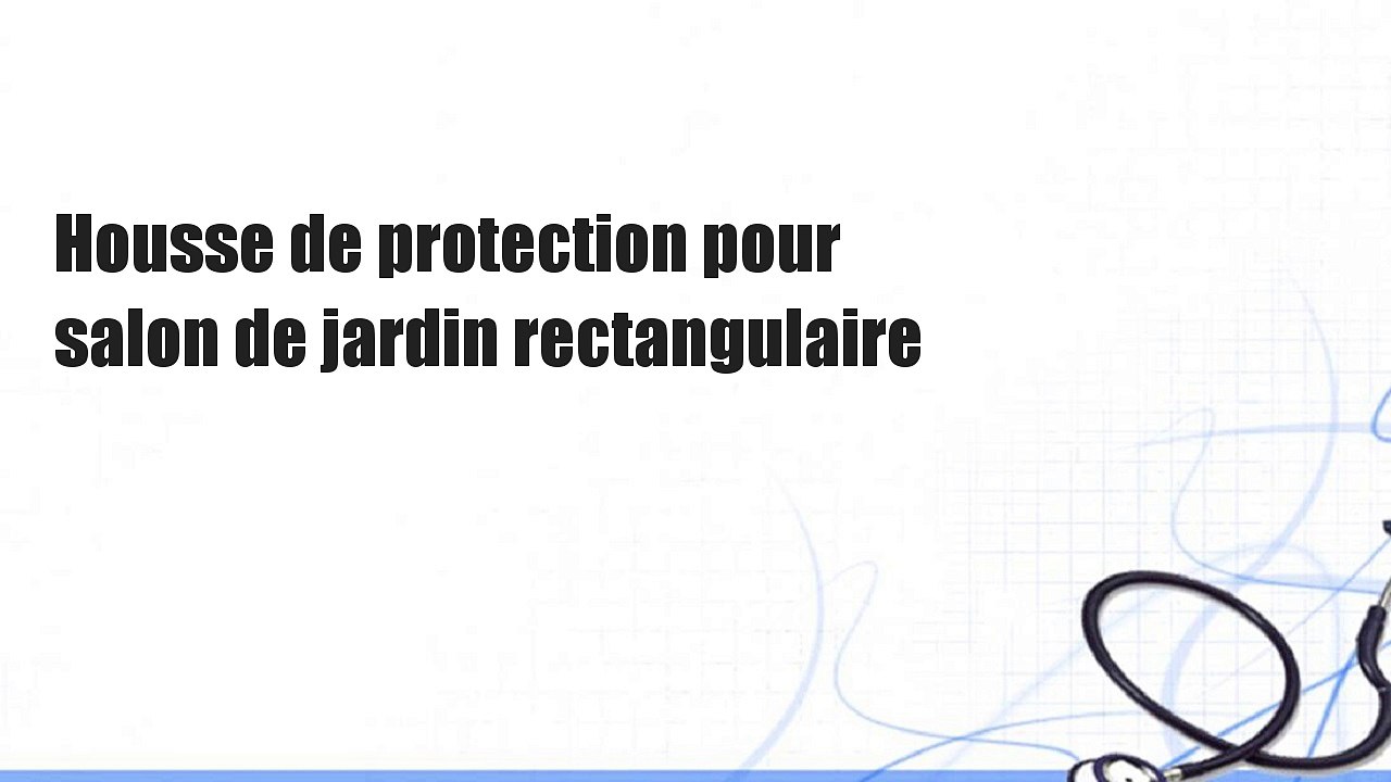 Housse de protection pour salon de jardin rectangulaire