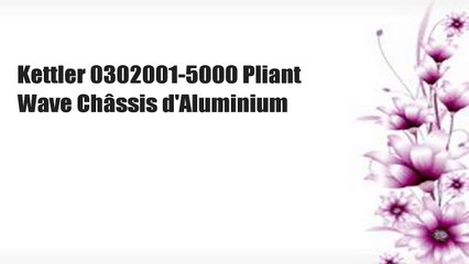 Kettler 0302001-5000 Pliant Wave Châssis d'Aluminium