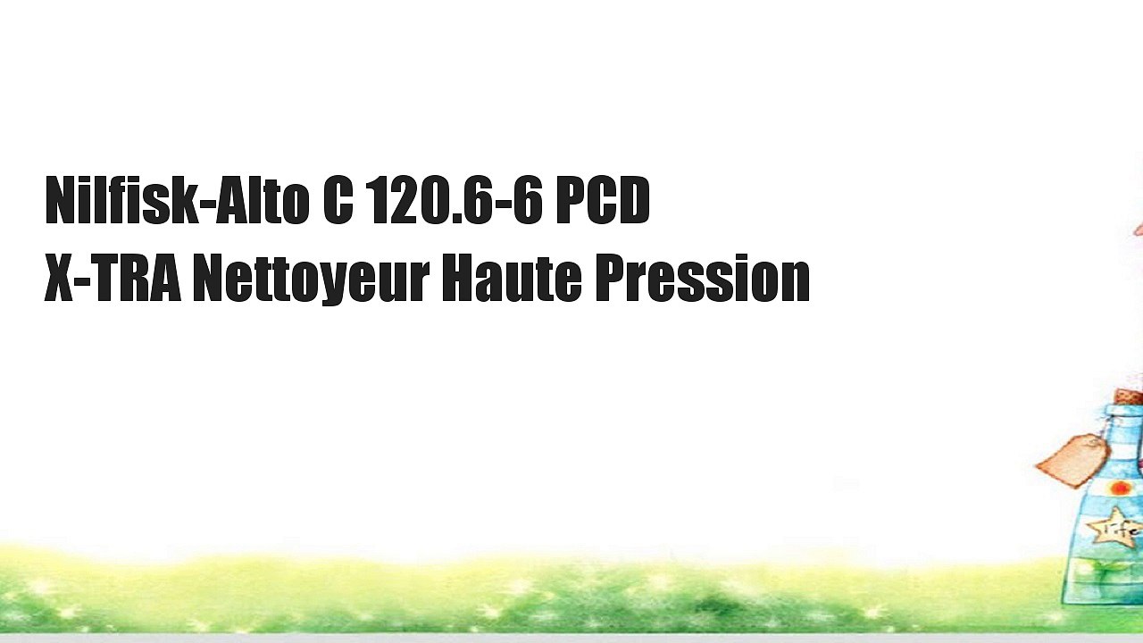 Nilfisk-Alto C 120.6-6 PCD X-TRA Nettoyeur Haute Pression