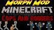 Minecraft (MODDED) Cops and Robbers - MORPH MOD - W/ Noahcraftftw and Friends