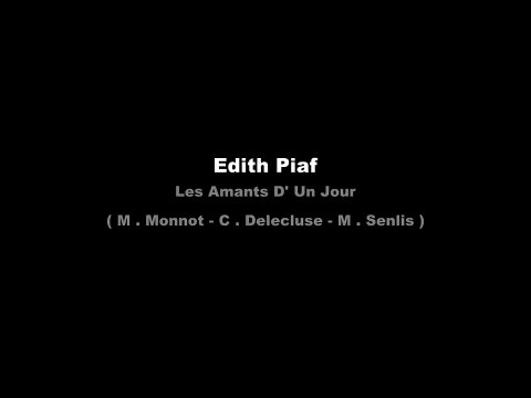 Edith Piaf - Les Amants D' Un Jour