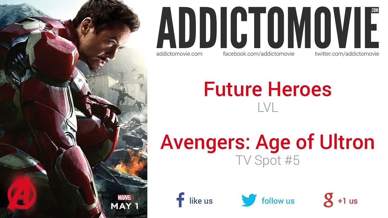 Avengers: Age of Ultron - TV Spot #5 Music #1 (Future Heroes - LVL)