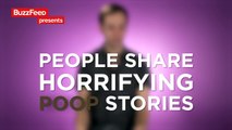 People Share Horrifying Poop Stories