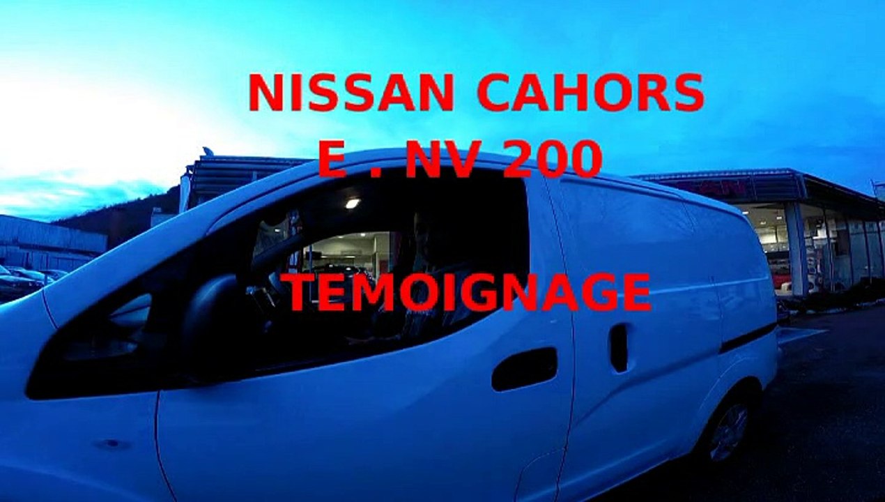 temoignage d'un client de Cahors sur e-nv200 nissan utilitaire 100% electrique