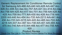 Generic Replacement Air Conditioner Remote Control for Samsung Arh-466 Arh-440 Arh-428 Arh-447 Arc-426 Arc-406 Arc-4as Arc-757 Arh-421 Arc-414 Arc-4au Arc-758 Arh-425 Arc-417 Arc-701 Arc-759 Arh-428 Arc-425 Arc-709 Arc-771 Arh-430 Arc-426 Arc-716 Arh-2205