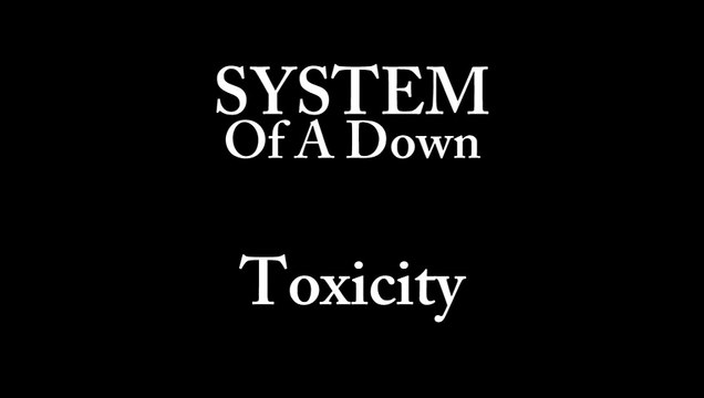 System of a down - Toxicity - Lyrics