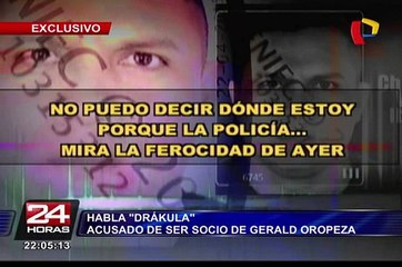 Habla ‘Drácula’, acusado de ser socio de Gerald Oropeza