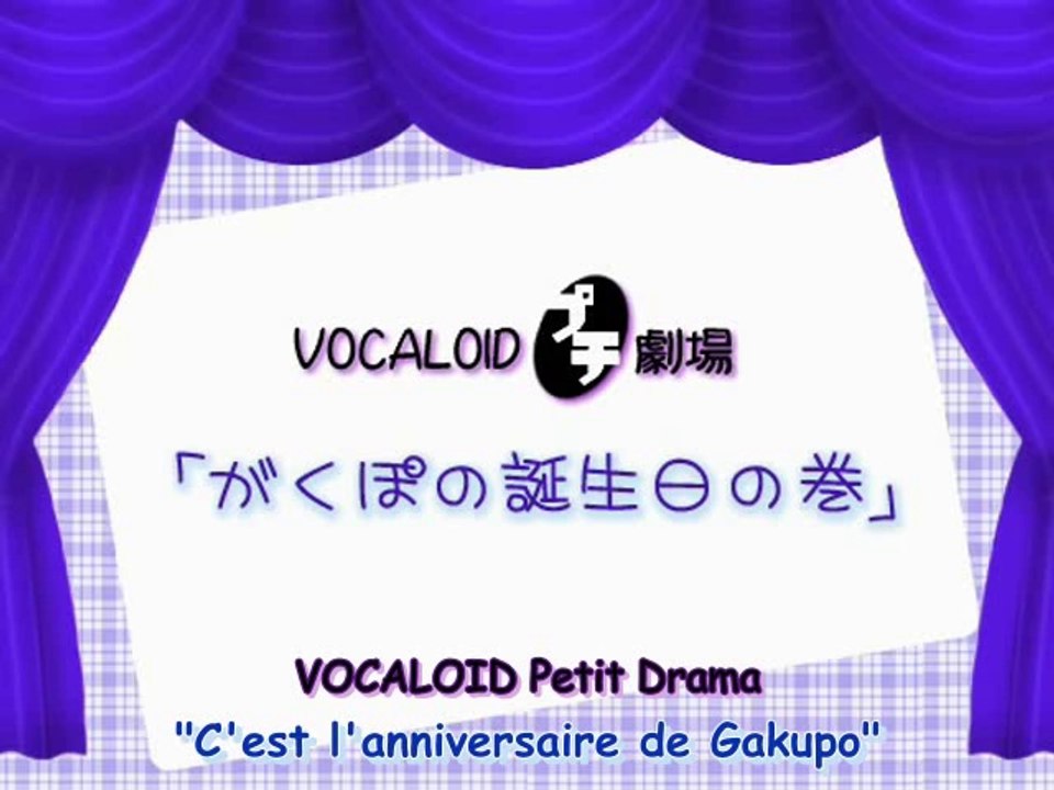 (vostfr) VOCALOID Petit drama- L'anniversaire de Gakupo