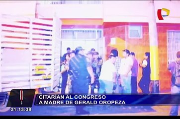 La madre de Gerald Oropeza sería citada al Congreso