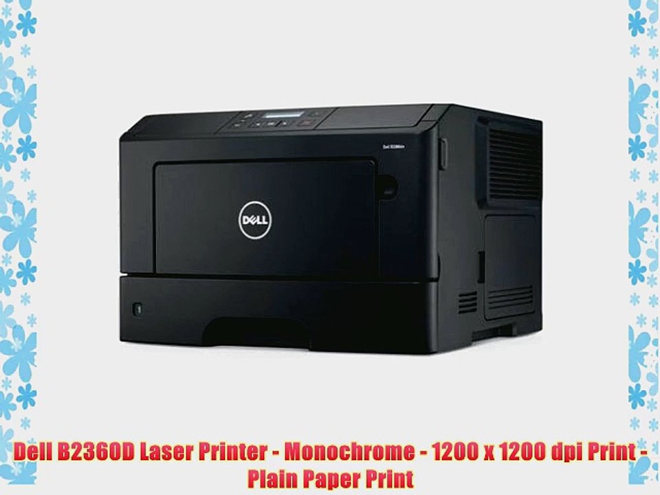 Dell B2360D Laser Printer - Monochrome - 1200 x 1200 dpi Print - Plain Paper Print