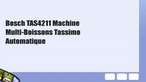 Bosch TAS4211 Machine Multi-Boissons Tassimo Automatique