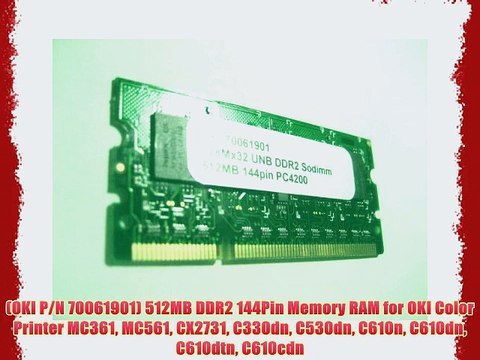 (OKI P/N 70061901) 512MB DDR2 144Pin Memory RAM for OKI Color Printer MC361 MC561 CX2731 C330dn