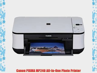 Canon PIXMA MP240 All-In-One Photo Printer