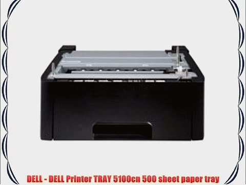 DELL - DELL Printer TRAY 5100cn 500 sheet paper tray
