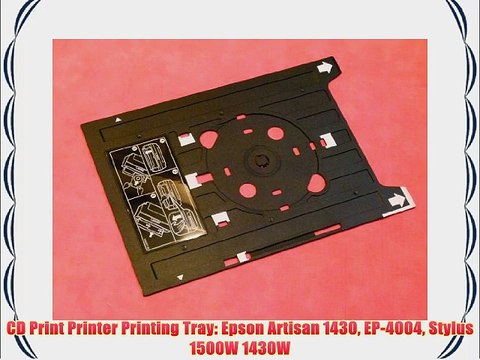 CD Print Printer Printing Tray: Epson Artisan 1430 EP-4004 Stylus 1500W 1430W
