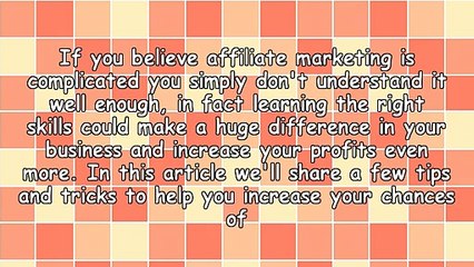 Increasing Your Affiliate Earnings With These Tips