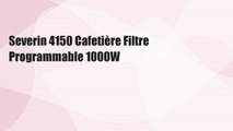 Severin 4150 Cafetière Filtre Programmable 1000W