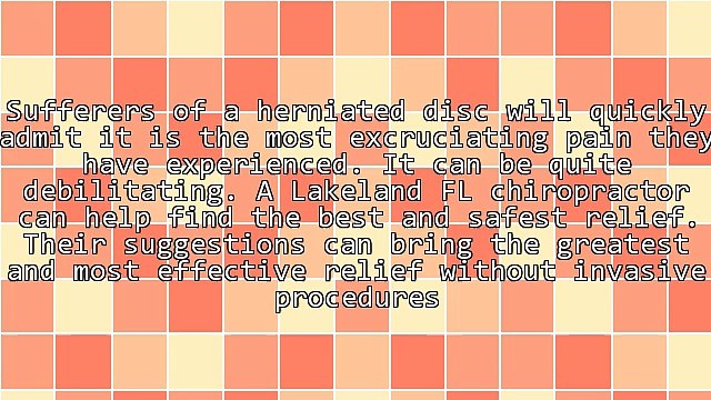 A Chiropractic In Lakeland FL Can Assist With Herniated Disc Relief
