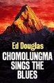Download Chomolungma Sings the Blues Ebook {EPUB} {PDF} FB2