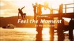 Feel The Moment by Wayne Hector (Favorites 2015)